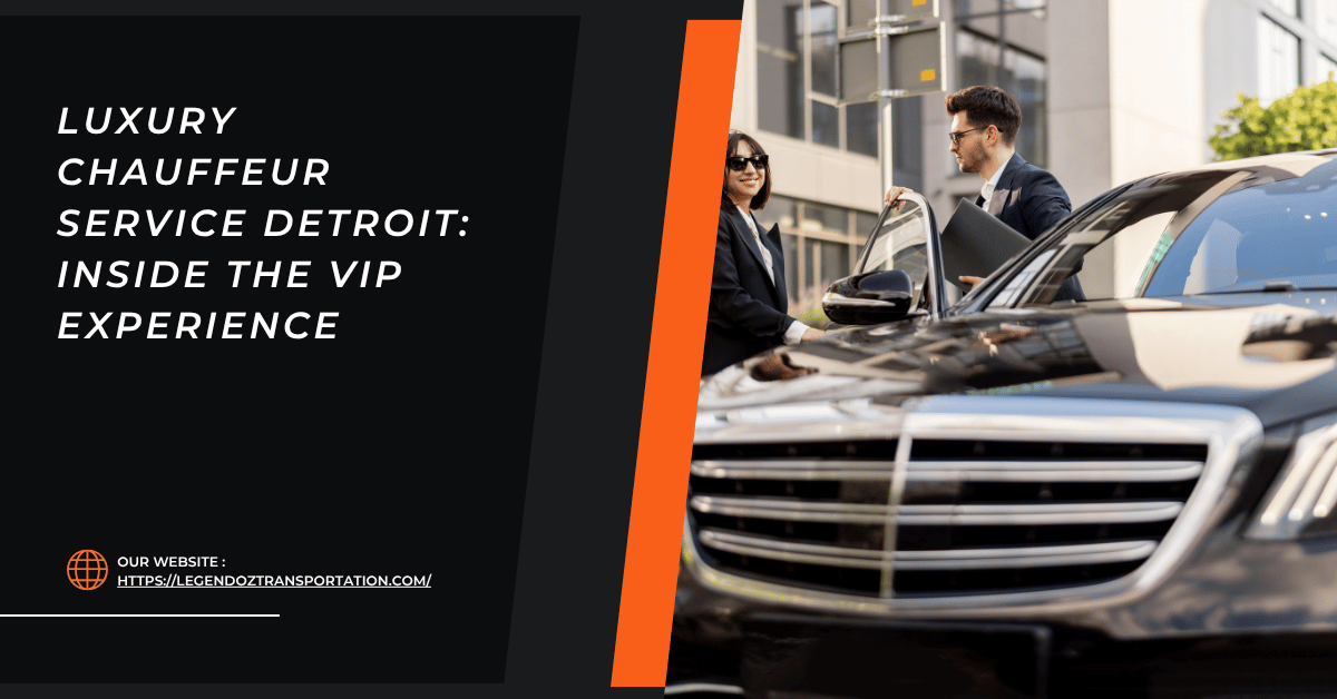Luxury Chauffeur Service Detroit