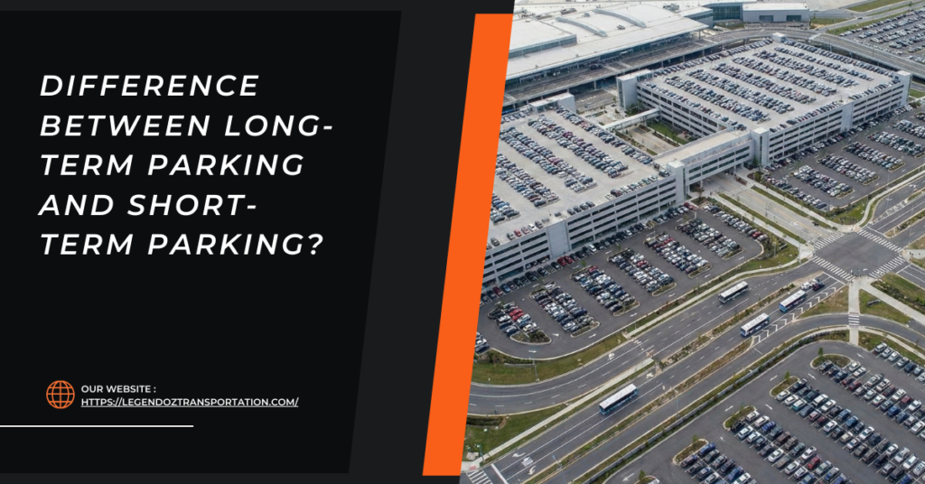 Long-Term Parking and Short-Term Parking