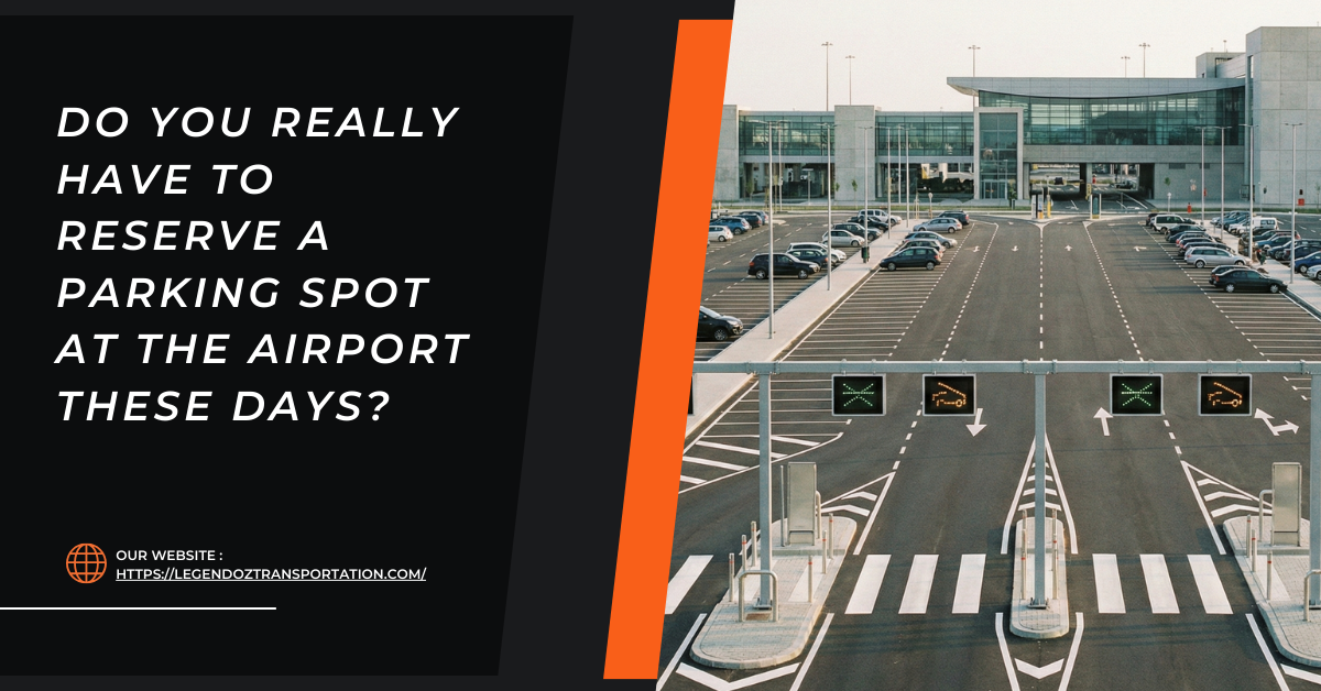 Do You Really Have to Reserve a Parking Spot at the Airport