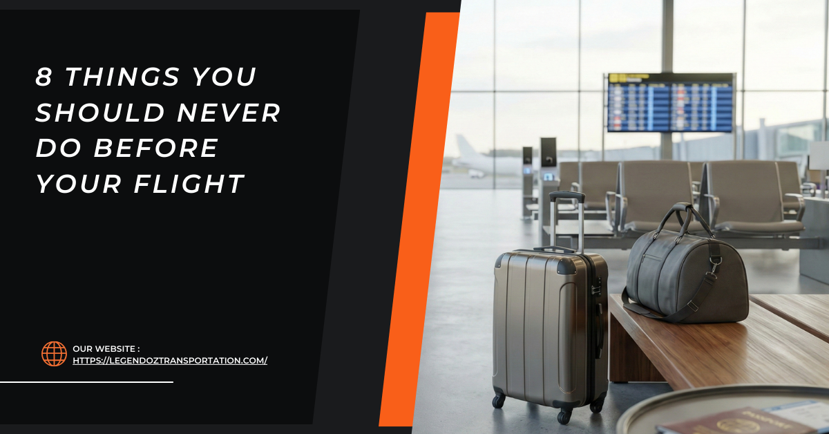 Things You Should Never Do Before Your Flight