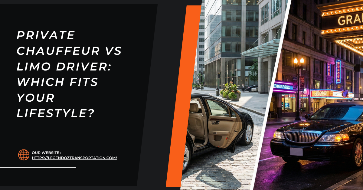 Private Chauffeur vs Limo Driver: Which Fits Your Lifestyle
