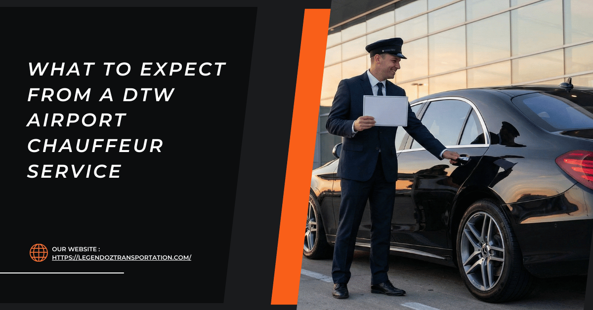 What to Expect from a DTW Airport Chauffeur Service