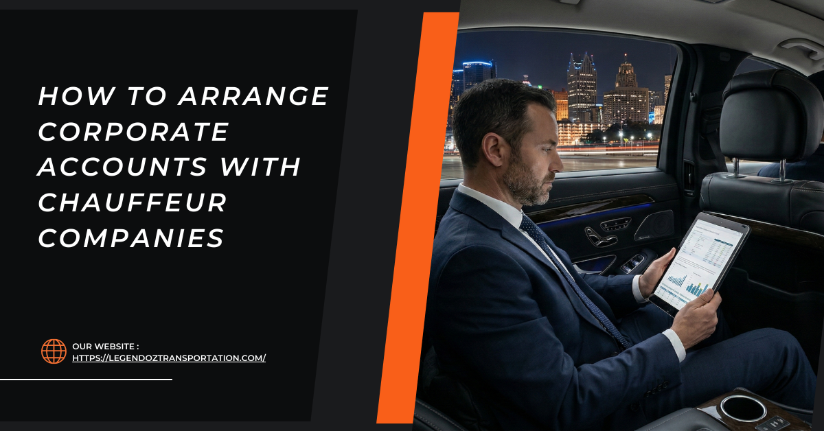 How to Arrange Corporate Accounts with Chauffeur Companies