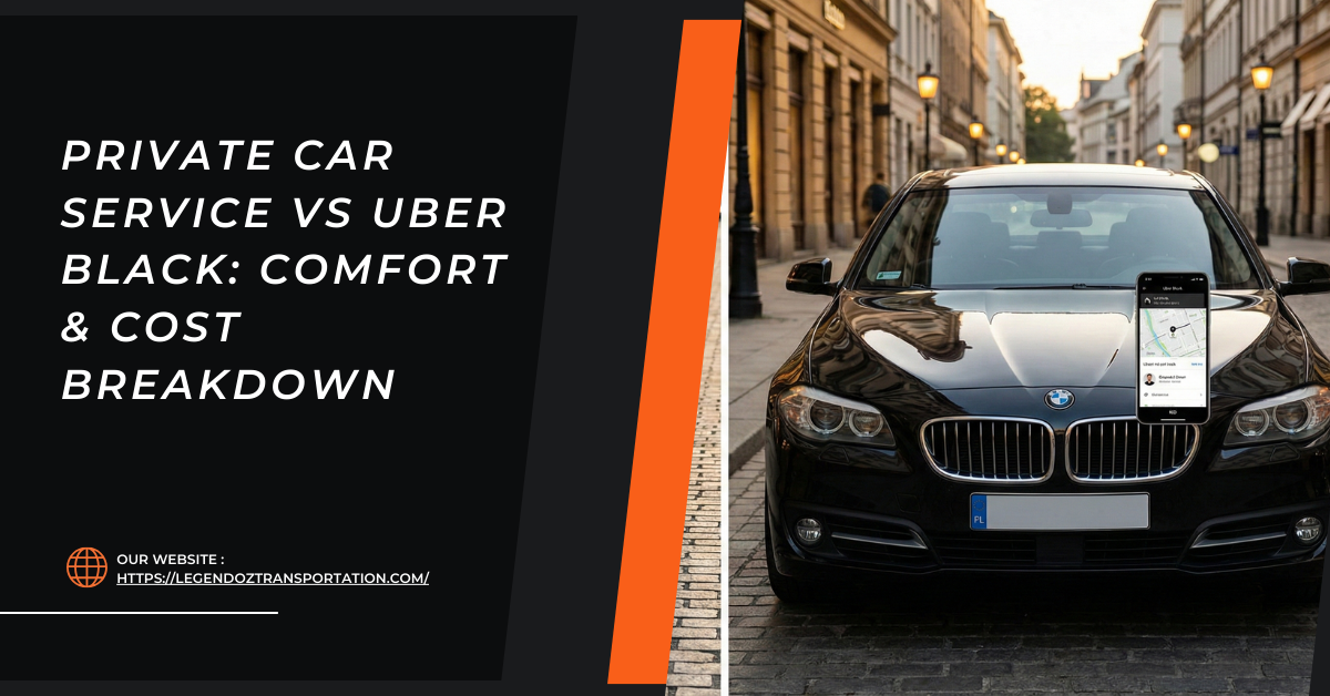 Private Car Service vs Uber Black: Comfort & Cost Breakdown