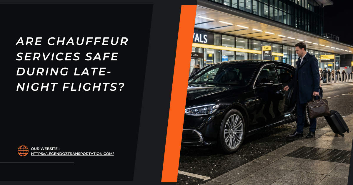 Chauffeur Services Safe During Late-Night Flights