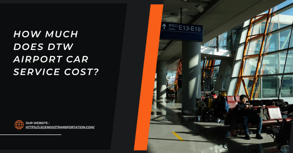 How Much Does DTW Airport Car Service Cost?