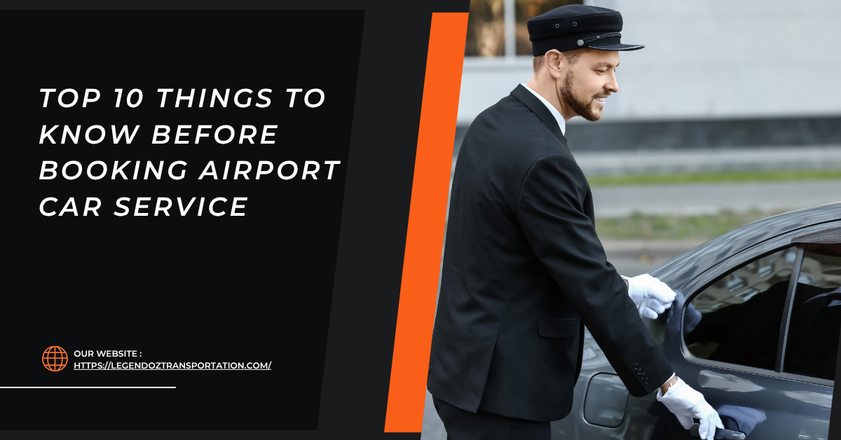 Top 10 Things to Know Before Booking Airport Car Service