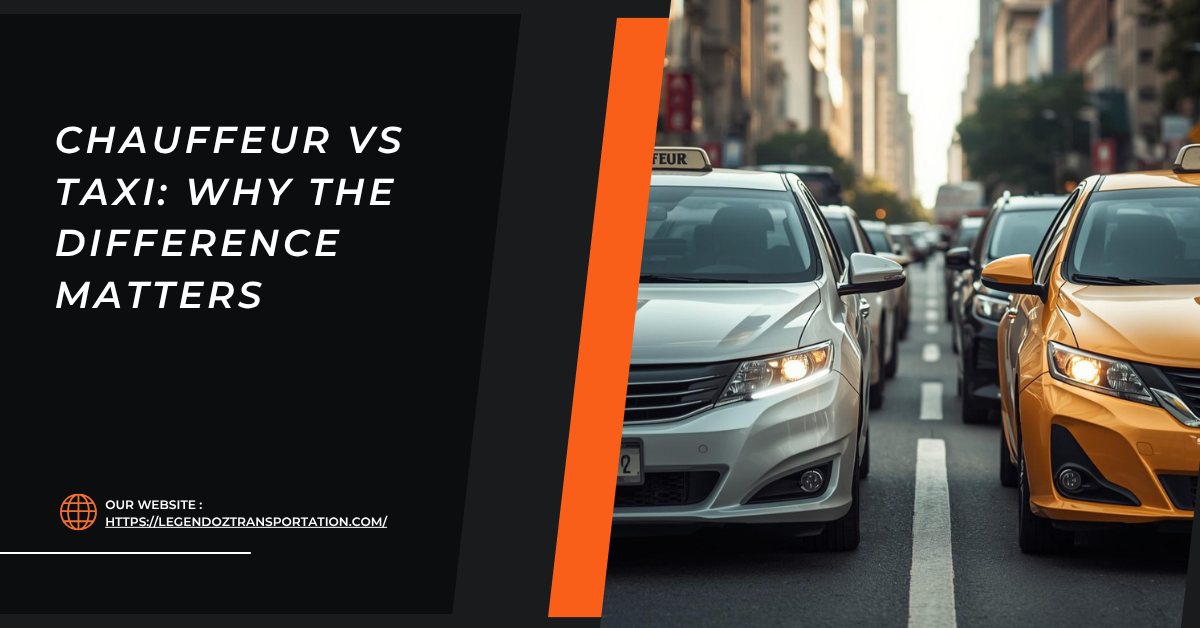 Chauffeur vs Taxi