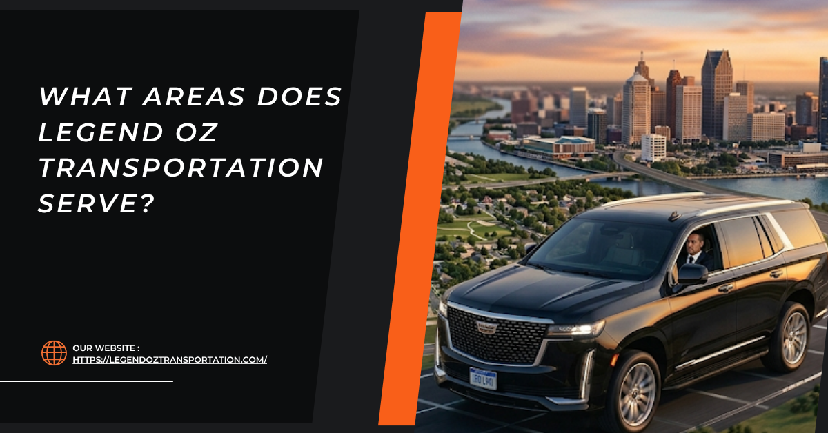 What Areas Does Legend OZ Transportation Serve?