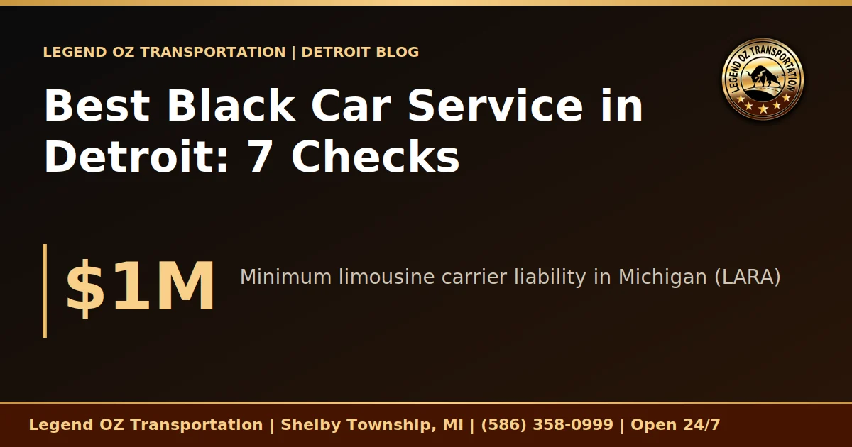 Best Black Car Service in Detroit: 7 Checks graphic from Legend OZ Transportation, Detroit